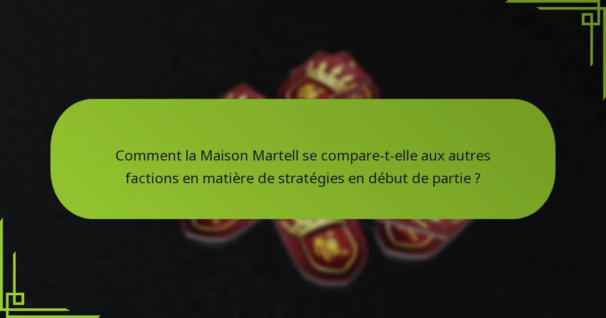 Comment les tactiques surprises peuvent-elles être efficacement employées par la Maison Martell ?