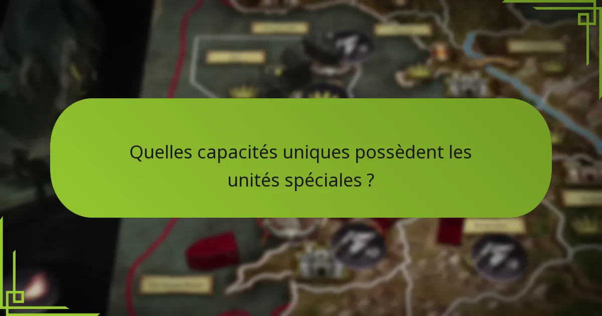Comment les unités spéciales affectent-elles le gameplay ?