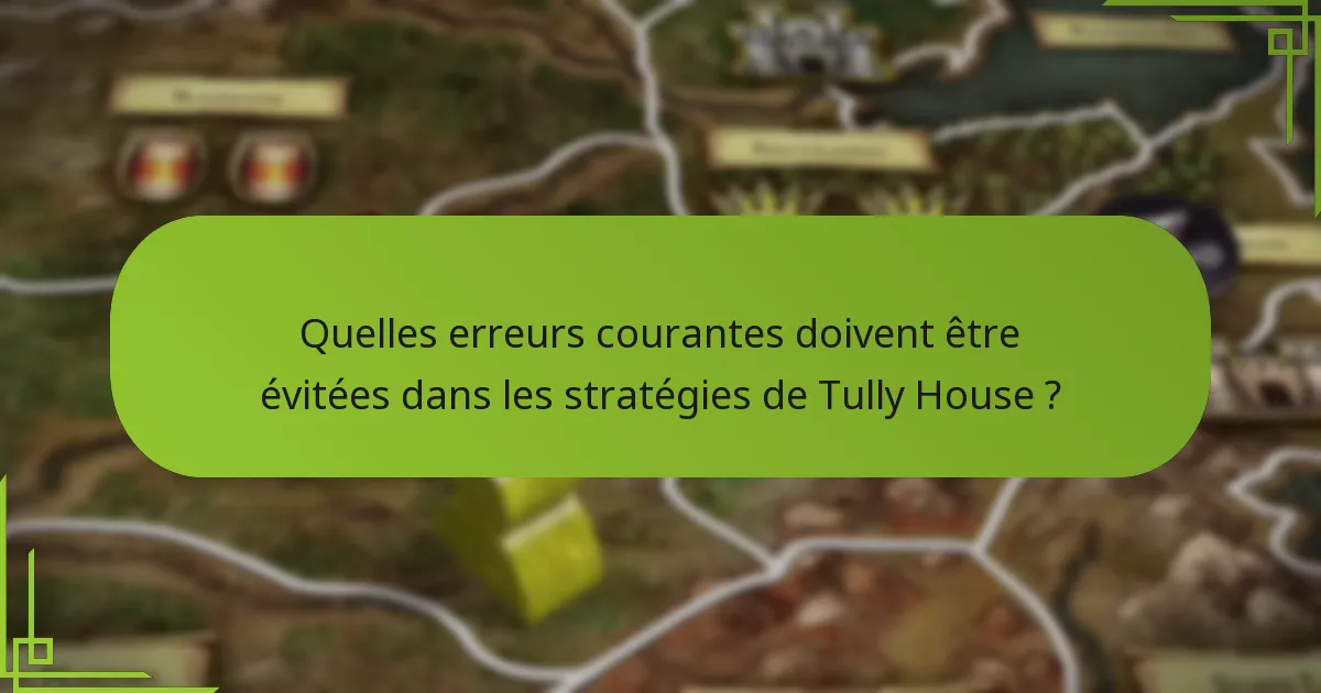 Quelles tactiques défensives les joueurs de Tully House devraient-ils employer ?