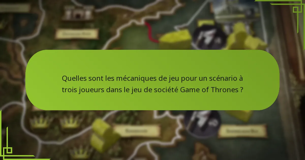 Quelles sont les différences entre un scénario à trois joueurs et d’autres nombres de joueurs ?